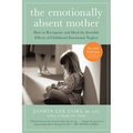 The Emotionally Absent Mother, Second Edition: How to Recognize and Cope with the Invisible Effects of Childhood Emotional Neglect - Paperback